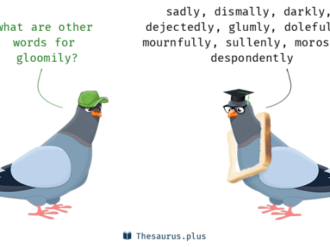 gloomily
