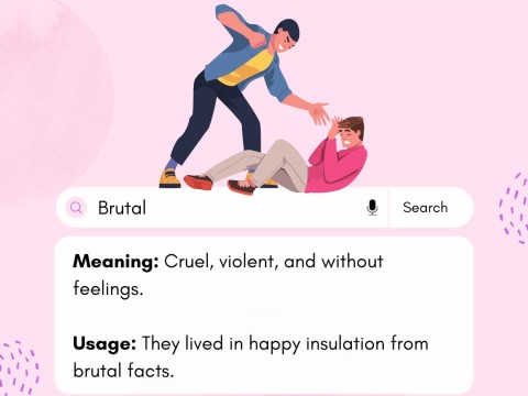 brutally