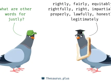 justly