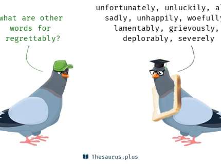 regrettably