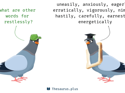restlessly