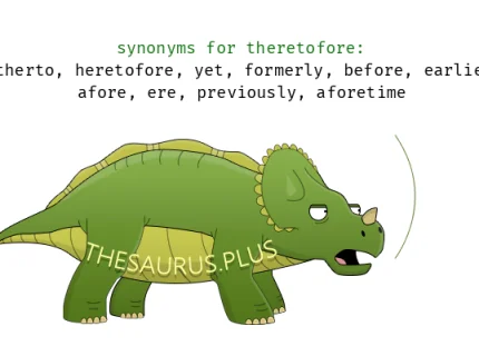 theretofore