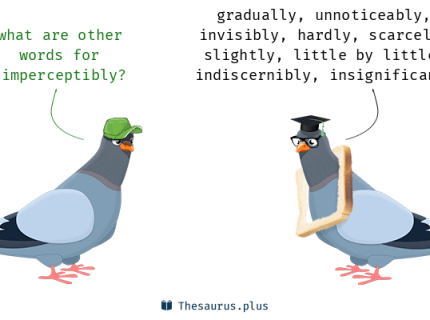 imperceptibly