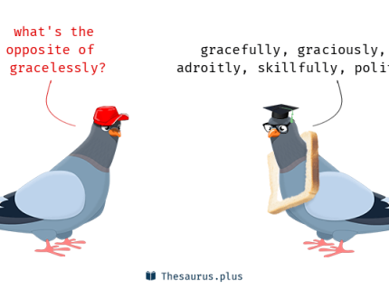 gracelessly