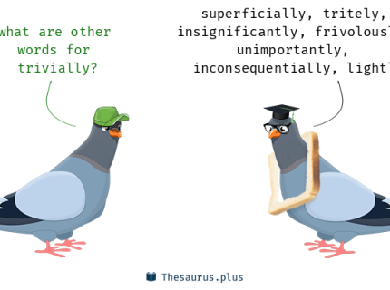 trivially