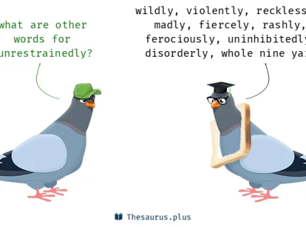 unrestrainedly