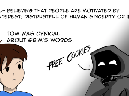 cynically