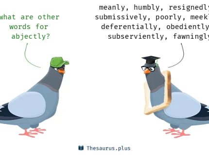 abjectly