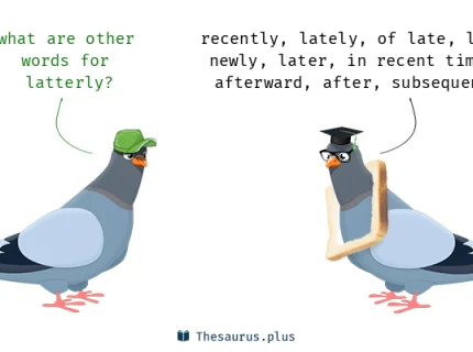 latterly
