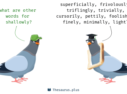 shallowly
