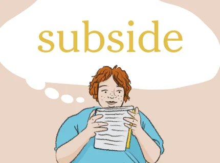 subside